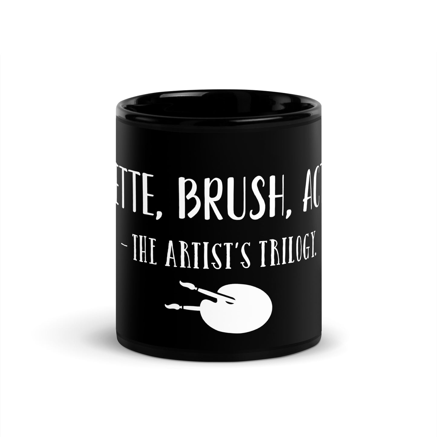 “Palette, brush, action - The artist’s trilogy.” - Glossy Mug