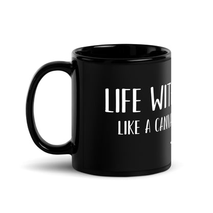 “Life without art is like a canvas without color - Dull.” - Glossy Mug