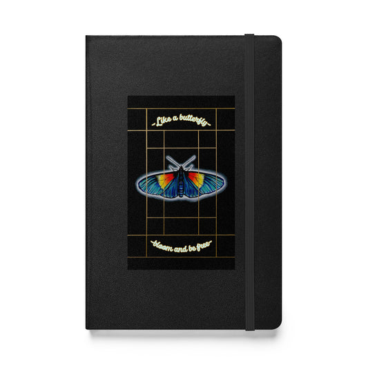 “Like a butterfly bloom and be free” - Hardcover bound notebook